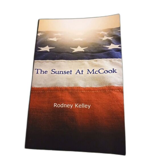 The Sunset at McCook Rodney Kelley paperback 2020 signed author - Picture 2 of 3